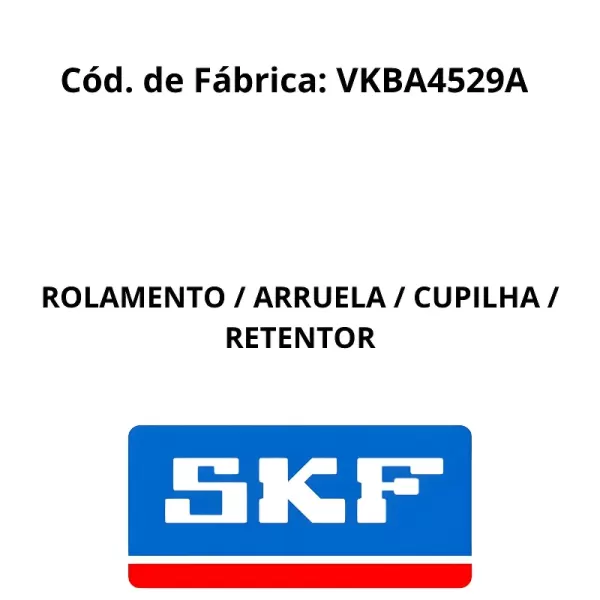 KIT ROLAMENTO SKF VKBA4529A — Envio imediato com NF