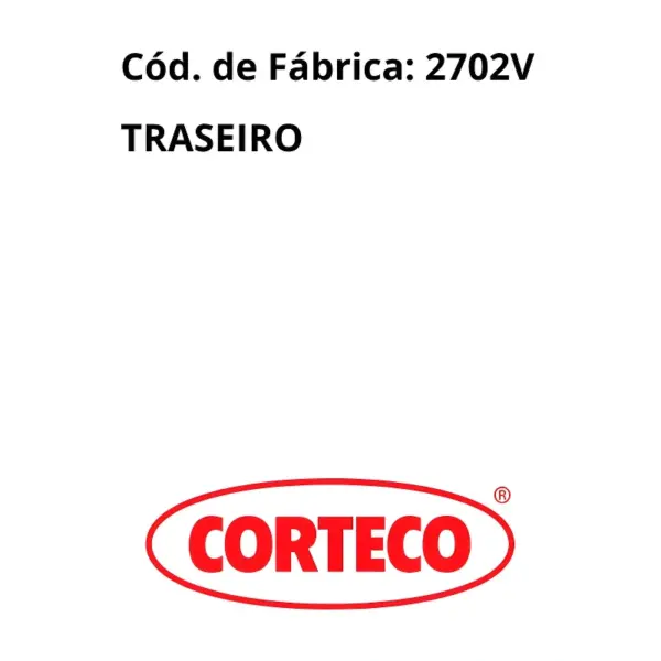 RETENTOR VIRABREQUIM CORTECO 2702V IDEAL PARA MANUTENÇÃO COM SEGURANÇA
