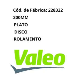 KIT EMBREAGEM VALEO 228322 COM QUALIDADE E PROCEDÊNCIA