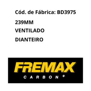 DISCO FREMAX BD3975 dianteiro com 239 mm e furo central 65 mm